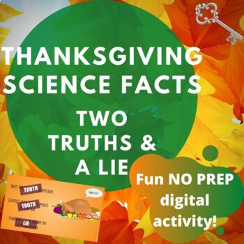 Preview of Thanksgiving Science Facts | Two Truths and a Lie Activity Game | Fun No Prep