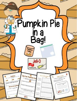 Preview of Thanksgiving Science: Pumpkin Pie in a Bag Science and Literacy!