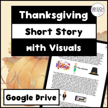 Preview of Thanksgiving Short Story with Visuals - Google Slides