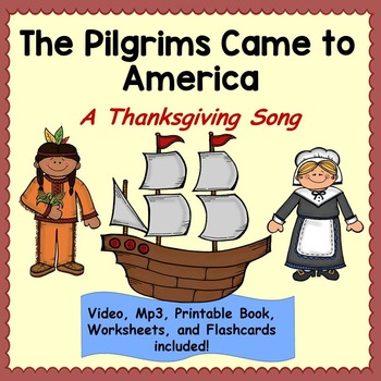 Preview of Thanksgiving Song: "The Pilgrims Came to America" Music Video, mp3, and Book