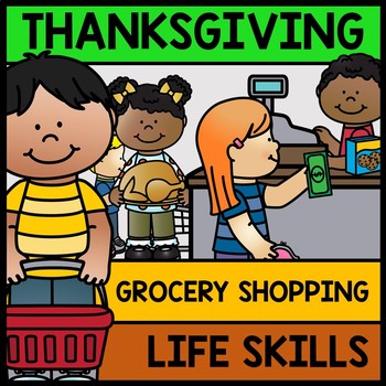 Preview of Thanksgiving - Special Education - Grocery Shopping - Budget - Life Skills