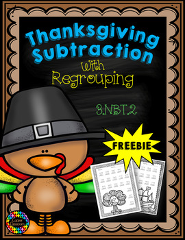 Preview of Free Three Digit Subtraction With Regrouping  Thanksgiving Theme 3.NBT.2