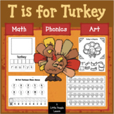 Thanksgiving: T IS FOR TURKEY, math, phonics and art activ