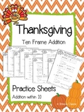 Thanksgiving Ten Frame Addition Practice Sheets