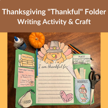 Preview of Thanksgiving Thankful Writing Folder | Thanksgiving Writing Activity | Craft |