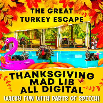 Preview of Thanksgiving The Great Turkey Escape  Mad Lib - All Digital/No Prep