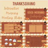 Thanksgiving Themed Interactive Morning Meeting Slides | EDITABLE