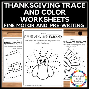 Preview of Thanksgiving Trace and Color: Fine Motor Printable Worksheets