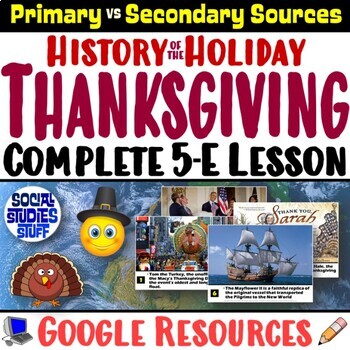 Preview of Thanksgiving Traditions 5-E Lesson | Primary vs Secondary Sources | Google