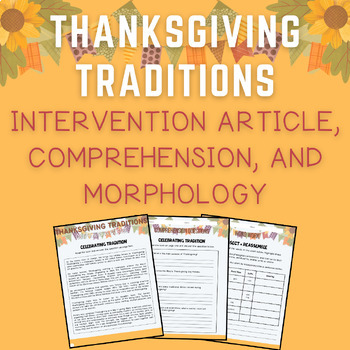 Preview of Thanksgiving Traditions | Intervention Article | Comprehension + Morphology