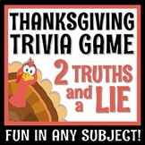 Thanksgiving Trivia Game Activity 2 Truths and a Lie Middl