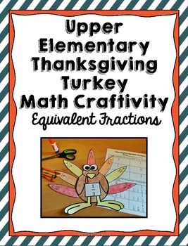 Preview of Thanksgiving Turkey Math Craft: Equivalent Fractions