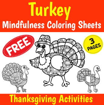 Preview of Thanksgiving Turkey : Mindfulness Coloring Sheets / Thanksgiving Activities