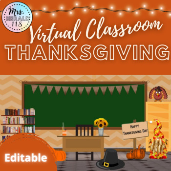 Preview of Thanksgiving Virtual Classroom Template for Bitmoji™ and Google Slides™