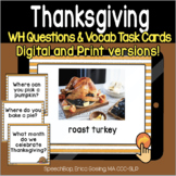 Thanksgiving WH Questions and Vocabulary Cards (with real 