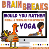 Thanksgiving Would You Rather Movement YOGA Brain Breaks D