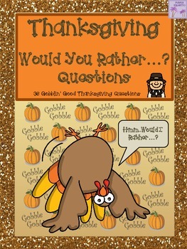 Thanksgiving Would You Rather? Questions that are perfect for