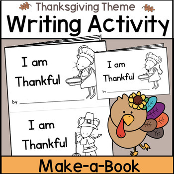 Preview of Kindergarten Thanksgiving Printable Book I am Thankful Writing Activity