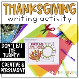 Thanksgiving Writing - Don't Eat the Turkey! - Grades 2-5