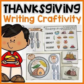 Preview of Thanksgiving Writing Activity | Plan your Thanksgiving dinner Craft