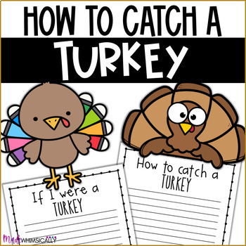 Preview of Thanksgiving Writing Crafts - How to Catch a Turkey and If I were a Turkey