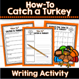 Thanksgiving Writing | How to Catch a Turkey