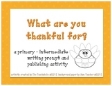 Thanksgiving - Writing Prompt & Publishing "Craftivity"