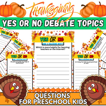 Preview of Thanksgiving Yes or No With Reasons Debate Questions for Pre-School Kids