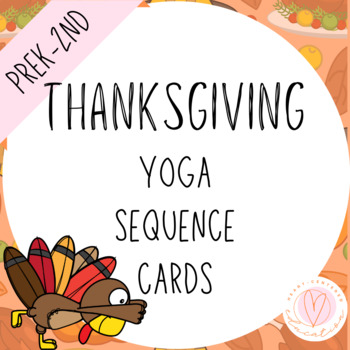 Preview of Thanksgiving Yoga Sequence Cards - Digital & Printable - PreK, K, 1st, 2nd