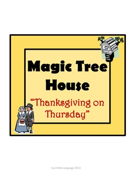 Preview of Thanksgiving on Thursday Magic Tree House #27 Comprehension Novel Study for CCSS