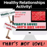 That's NOT Love, Healthy Relationships Activity