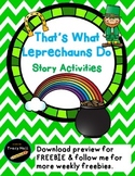 That's What Leprechuans Do- Common Core  Activities-freebie included in preview