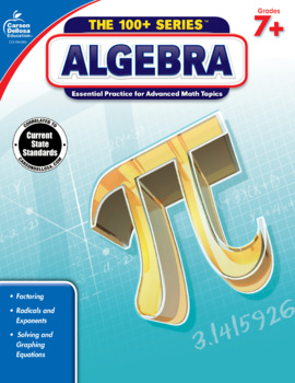 Preview of The 100+ Series Algebra Workbook Grades 7–9 Printable 704385-EB