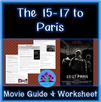 Preview of The 15:17 to Paris Movie Guide and Worksheet   --The Fifteen Seventeen to Paris-