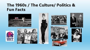 Preview of The 1960s/ The Politics/ The Culture (Art and Music) & Fun Facts