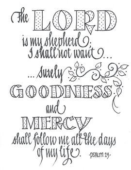 'The 23rd PSALM'...The LORD is my Shepherd...GOODNESS & MERCY by Bunky ...