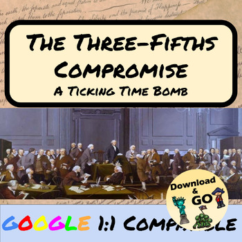 Preview of The Three-Fifths Compromise -  A Ticking Time Bomb