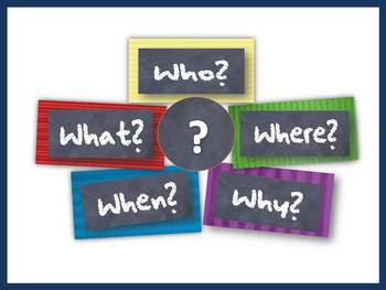 Preview of The 5 W's:  Who, What, When, Where & Why