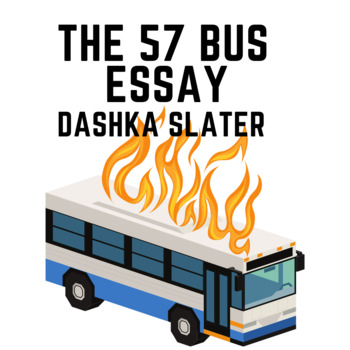 Preview of The 57 Bus Dashka Slater Persuasive Essay