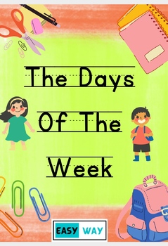 Preview of The 7 Days Of The Week for kids.