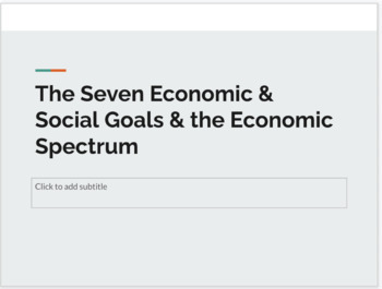 Preview of The 7 Economic and Social Goals and the Economic Spectrum