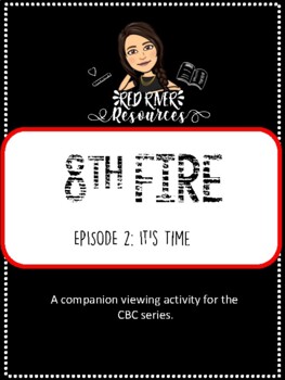 Preview of The 8th Fire: Episode 2, It's Time, Indigenous Canada Viewing Activity