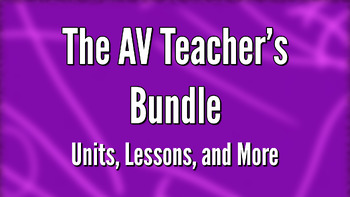 Preview of The AV Teacher's Bundle