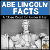 Abe Lincoln Facts an Informational Close Reading for Kinde