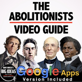 The Abolitionists Video Guide with Online Link and Google 