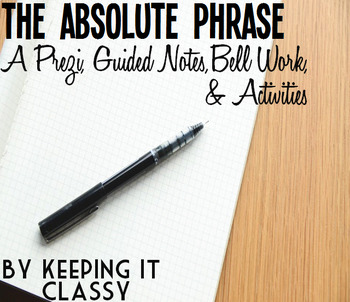 Preview of The Absolute Phrase: A Prezi, Guided Notes, Bell Work and Activities