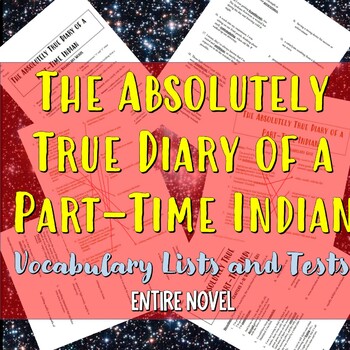 Preview of The Absolutely True Diary of a Part-Time Indian - Vocabulary Lists and Quizzes