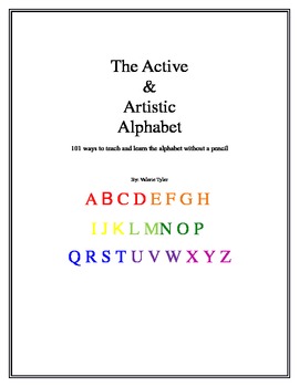 Preview of The Active and Artistic Alphabet: 101 ways to teach and learn the alphabet