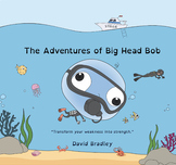 *Book | The Adventures of Big Head Bob - Transform Your We