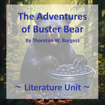 Preview of The Adventures of Buster Bear - Literature Unit